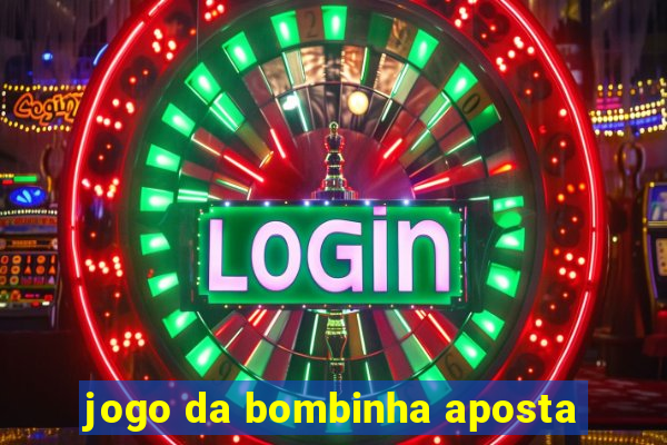 jogo da bombinha aposta